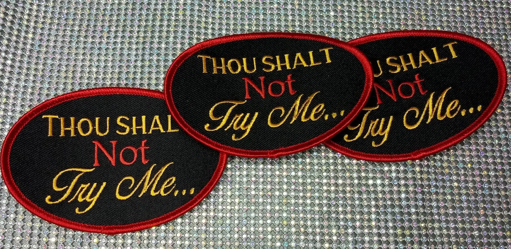 Mood 24:7, "Thou Shalt Not Try Me" 4-inch, Embroidered Patch, Fun Appliques, Iron or Sew On Patches, Cool Patches